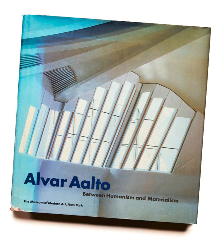 Alvar Aalto Between Humanism and Materialism